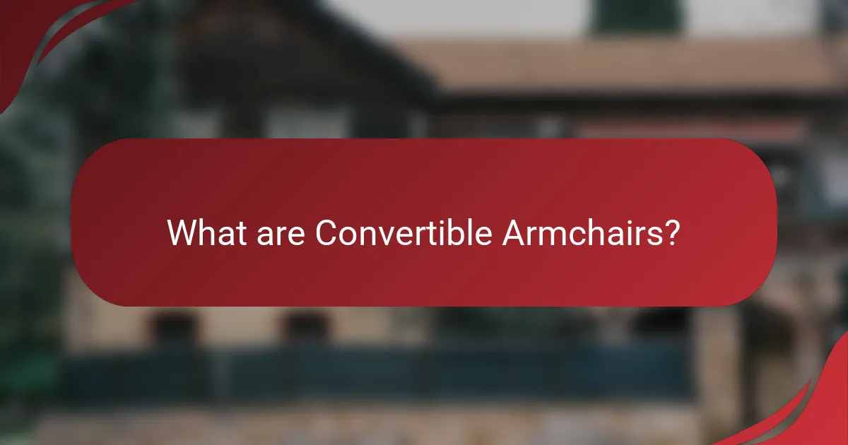 What are Convertible Armchairs?