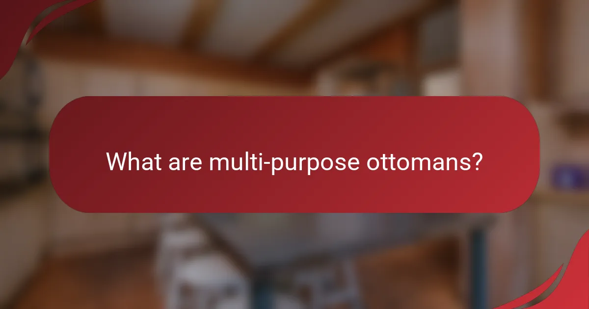 What are multi-purpose ottomans?