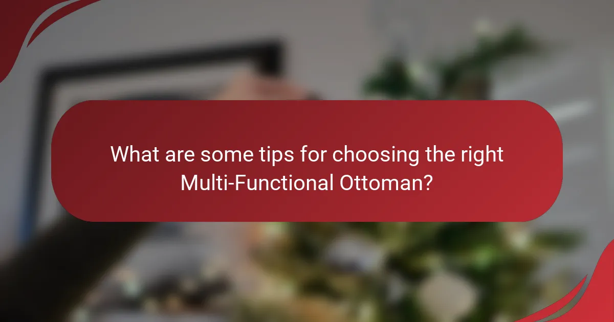 What are some tips for choosing the right Multi-Functional Ottoman?