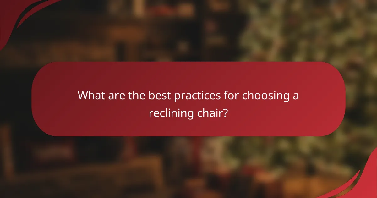 What are the best practices for choosing a reclining chair?