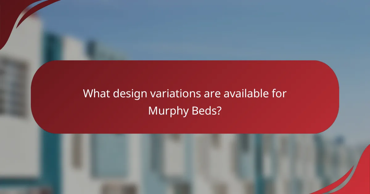 What design variations are available for Murphy Beds?