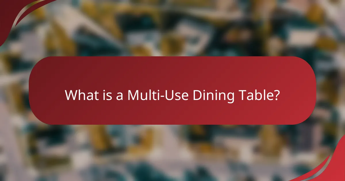 What is a Multi-Use Dining Table?
