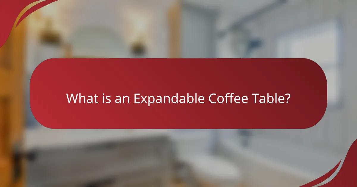 What is an Expandable Coffee Table?