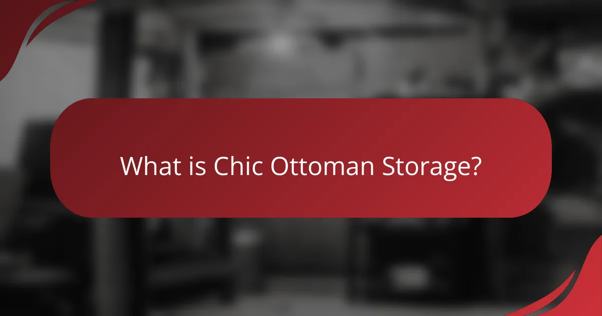 What is Chic Ottoman Storage?