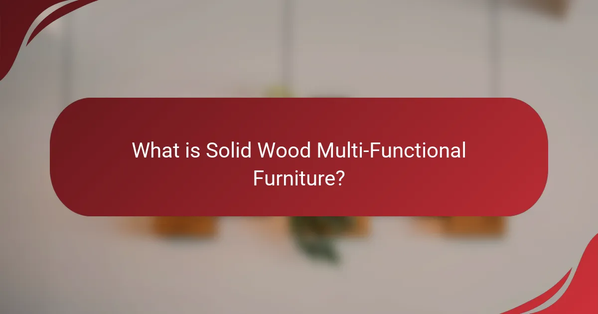 What is Solid Wood Multi-Functional Furniture?