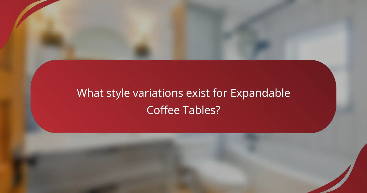 What style variations exist for Expandable Coffee Tables?